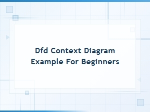 Dfd Context Diagram Example for Beginners | Easy Step-by-Step Guide