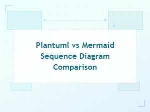 Plantuml vs Mermaid: Sequence Diagram Comparison
