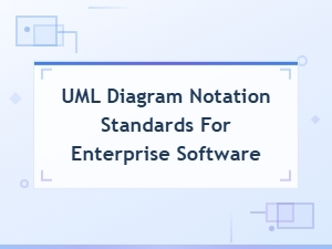Uml Diagram Notation Standards for Enterprise Software Systems